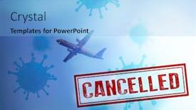  Presentation with covid - Audience pleasing PPT theme consisting of coronavirus-covid-19-flight-cancelled backdrop and a light blue colored foreground