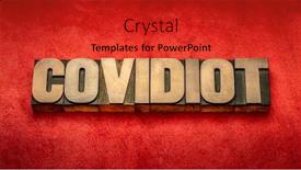  Presentation with abstract health - Audience pleasing PPT theme consisting of covidiot-word-abstract-in-letterpress backdrop and a red colored foreground