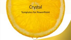  Presentation with orange slice - Audience pleasing slides consisting of cross water drops - slice of orange with drop backdrop and a gold colored foreground