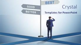  Presentation with crossroads - PPT layouts having crossroads-concept-with-good-better background and a sky blue colored foreground