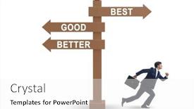  Presentation with crossroads - PPT theme with crossroads-concept-with-good-better background and a white colored foreground