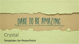  Presentation with motivational - Presentation theme consisting of dare-to-be-amazing-motivational background and a soft green colored foreground