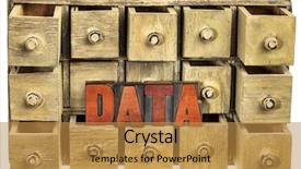  Presentation with primitive - Audience pleasing slides consisting of data storage concept - data word in vintage letterpress wood type stained by red ink and primitive rustic wooden apothecary or catalog drawer cabinet backdrop and a gold colored foreground