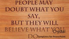  Presentation with believe - Presentation design featuring deed - people may doubt what you background and a coral colored foreground