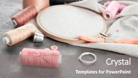  Presentation with embroidery - Colorful presentation theme enhanced with different others - threads and other accessories backdrop and a gray colored foreground