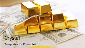  Presentation with dignity - Presentation having dignity - gold bars with dollar banknotes background and a yellow colored foreground