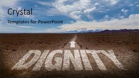  Presentation with dignity - Beautiful PPT theme featuring dignity written on desert road backdrop and a teal colored foreground