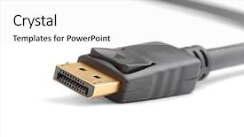  Presentation with connector - Slide deck featuring display cable gold plated connector background and a white colored foreground