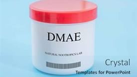  Presentation with drug - Presentation consisting of dmae-it-is-a-nootropic background and a light blue colored foreground
