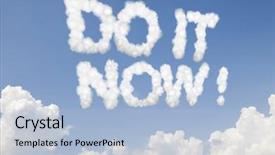  Presentation with blue sky - Audience pleasing PPT layouts consisting of do it now concept text backdrop and a light blue colored foreground