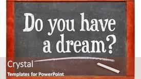  Presentation with slate - Beautiful PPT theme featuring do you have a dream white chalk text on a vintage slate blackboard backdrop and a tawny brown colored foreground