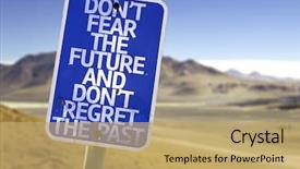  Presentation with fear - Amazing PPT theme having don't regret the past backdrop and a coral colored foreground