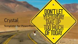  Presentation with lonely desert road - PPT theme featuring don't let yesterday take background and a gold colored foreground