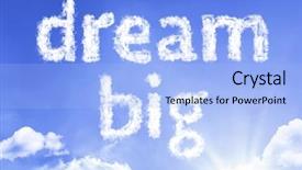  Presentation with dream - Audience pleasing slides consisting of dream big cloud word backdrop and a light blue colored foreground