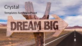  Presentation with highway road sign - Presentation theme enhanced with dream big direction sign background and a light gray colored foreground