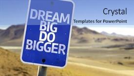  Presentation with dream - Audience pleasing theme consisting of dream big do bigger sign backdrop and a light blue colored foreground