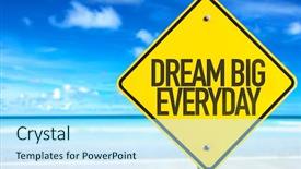  Presentation with free dream - Audience pleasing slide set consisting of dream big everyday sign backdrop and a arctic colored foreground