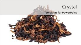  Presentation with tobacco - Slide deck having dried smoking tobacco isolated background and a light gray colored foreground