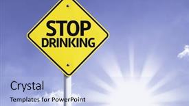  Presentation with road stop sign - Amazing PPT theme having drug alcohol prohibitted - stop drinking road sign backdrop and a light blue colored foreground