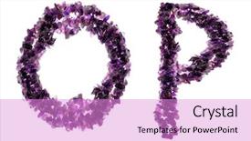  Presentation with crystals - Audience pleasing theme consisting of druze - alphabet from purple amethyst crystals backdrop and a  colored foreground