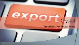  Presentation with export - Cool new PPT theme with economics consumer choices - close up of export keyboard backdrop and a coral colored foreground