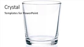  Presentation with water glass - Theme having empty glass for water juice background and a white colored foreground