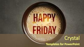  Presentation with coffee cup - Cool new theme with end art - text happy friday and cup backdrop and a tawny brown colored foreground