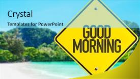  Presentation with good - Amazing slide set having feeling great - good morning sign with beach backdrop and a arctic colored foreground