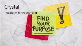  Presentation with purpose - Presentation having find your purpose - reminder or advice handwritten on colorful sticky notes background and a white colored foreground