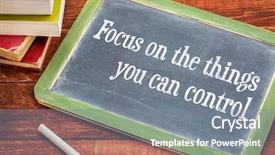  Presentation with rustic blackboard - Amazing PPT layouts having focus on the things you can control - advice on the slate blackboard with a white chalk and a stack of books against rustic wooden table backdrop and a gray colored foreground