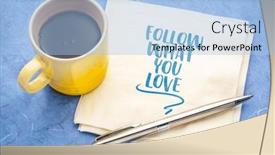  Presentation with passion - Presentation theme with follow-what-you-love-inspirational background and a  colored foreground