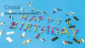  Presentation with blue metallic - Colorful presentation theme enhanced with food confectionery and sweets concept - happy birthday lettering made of candy drops and metallic confetti on blue background backdrop and a light blue colored foreground