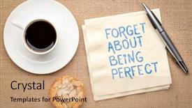  Presentation with forget - Colorful presentation theme enhanced with forget about being perfect - advice backdrop and a  colored foreground