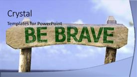  Presentation with brave - Amazing PPT theme having yes we can - be brave sign backdrop and a light blue colored foreground