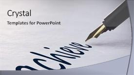  Presentation with achieve - Audience pleasing presentation theme consisting of fountain pen writing the word achieve backdrop and a light gray colored foreground