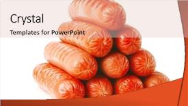  Presentation with free dog - Audience pleasing slides consisting of free hot dog - pyramid of grilled beef sausages backdrop and a  colored foreground