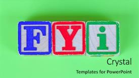  Presentation with information - Beautiful presentation theme featuring fyi for for your information backdrop and a seafoam green colored foreground