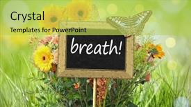  Presentation with short breath - Colorful theme enhanced with garden with the message breath backdrop and a  colored foreground
