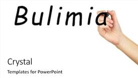  Presentation with bulimia - Audience pleasing slide deck consisting of gastroenterology - human hand writing word bulimia backdrop and a white colored foreground