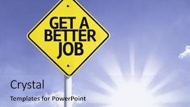  Presentation with highway road sign - Audience pleasing theme consisting of get a better job road backdrop and a light blue colored foreground