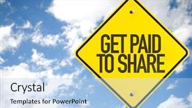  Presentation with sky - Audience pleasing PPT theme consisting of get paid to share sign backdrop and a light blue colored foreground