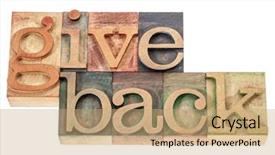  Presentation with give first and u will get back - Audience pleasing PPT theme consisting of give back - isolated words backdrop and a coral colored foreground