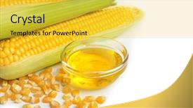  Presentation with corn cobs - Amazing slide set having glass bowl with corn oil backdrop and a yellow colored foreground