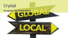  Presentation with global - Cool new PPT layouts with global - local signpost isolated backdrop and a yellow colored foreground