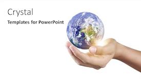  Presentation with hand saving - PPT layouts enhanced with globe-in-hand-earth-energy background and a white colored foreground