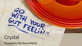  Presentation with gut - Audience pleasing presentation theme consisting of go with your gut feeling backdrop and a soft green colored foreground