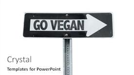  Presentation with vegan - Audience pleasing slide set consisting of gmo animal - go vegan direction sign isolated backdrop and a white colored foreground