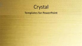  Presentation with brushed metal - Colorful theme enhanced with gold brushed metal backdrop and a yellow colored foreground