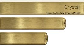  Presentation with brushed metal - Cool new PPT layouts with gold-or-brass-brushed-metal backdrop and a yellow colored foreground