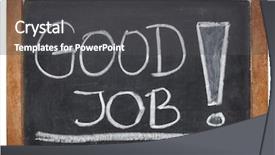  Presentation with job - PPT layouts featuring good job compliment - white chalk background and a dark gray colored foreground